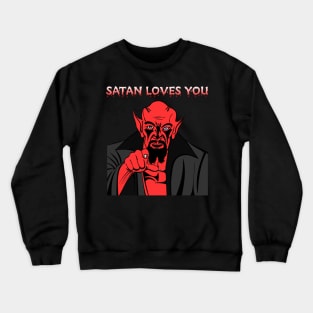 Satan Loves You Crewneck Sweatshirt